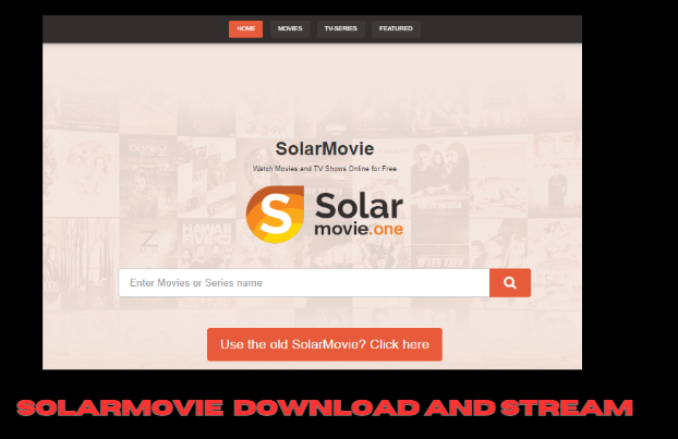 SolarMovie – The Best Place to Watch Movies and TV Shows Online for Free